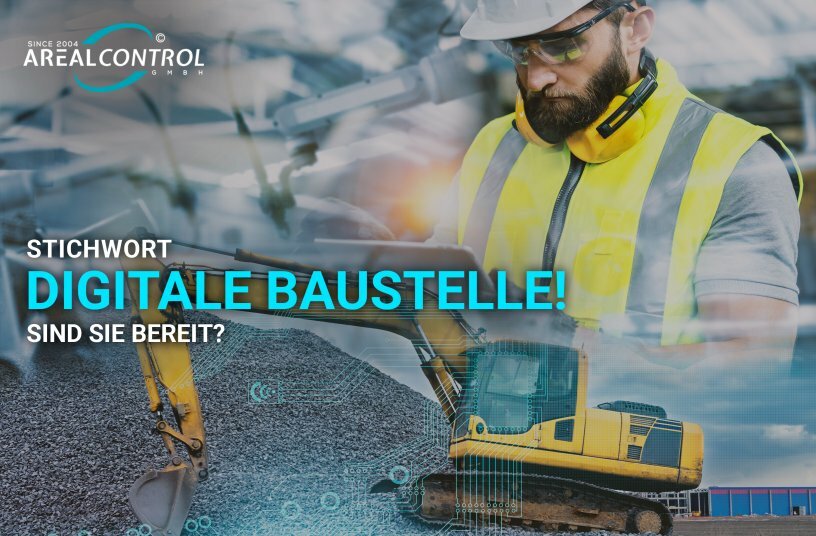 „Werkstatt 4.0“ für Bauunternehmen<br>BILDQUELLE: AREALCONTROL GmbH