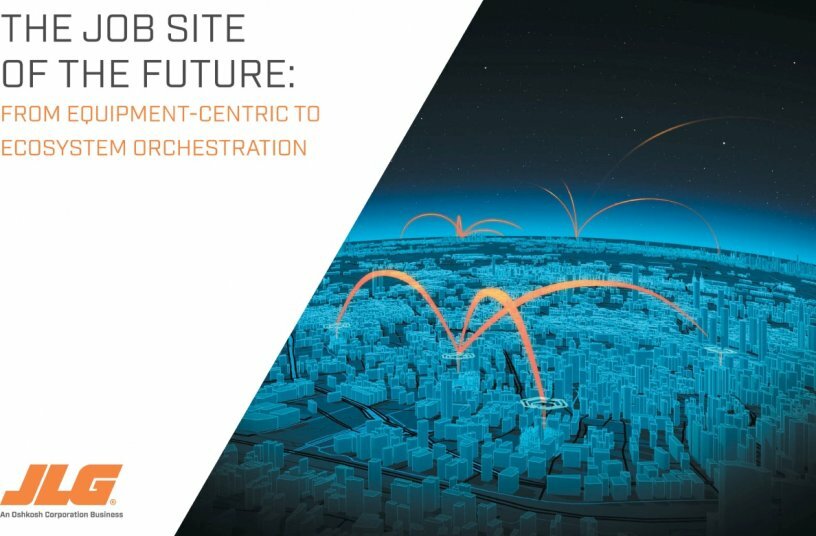 JLG Job Site of the Future Whitepaper<br>IMAGE SOURCE: JLG