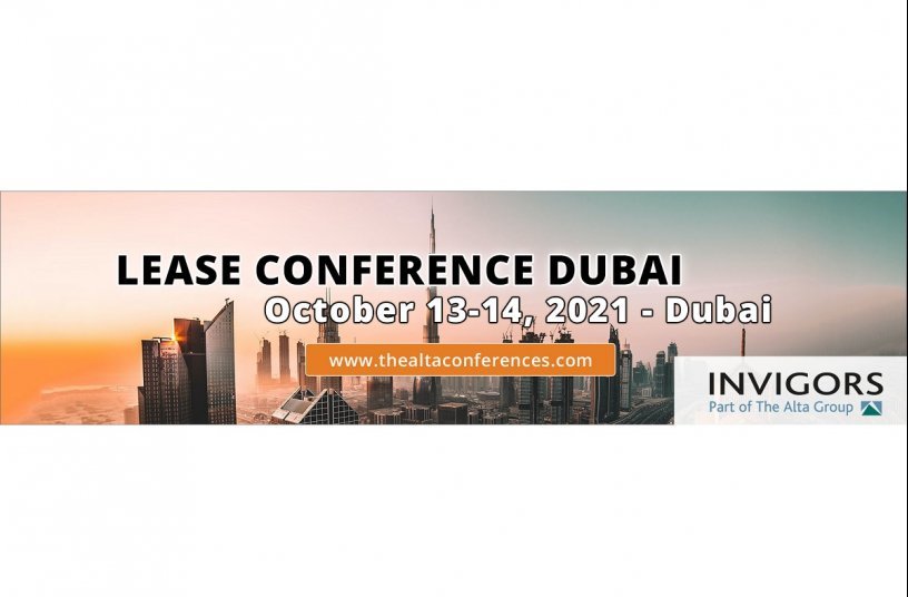 Lease Conference Dubai 2021 opens its doors!<br>IMAGE SOURCE: Invigors EMEA, part of The Alta Group